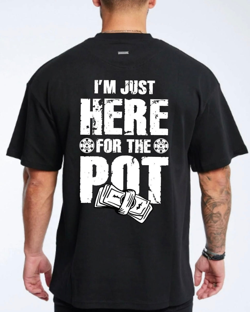 Poker im just here for the pot