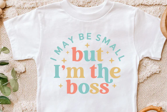 I may be small but I'm the boss