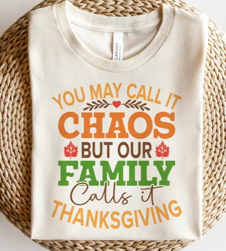 You may call it Chaos but our family calls it Thanksgiving