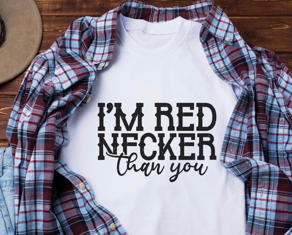 I'm red necker than you