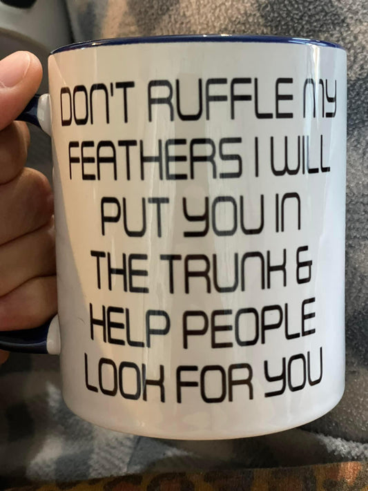 Don't ruffle my fleathers coffee mug